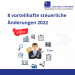 Gesetzesänderung: Vorteilhafte steuerliche Änderungen 2022